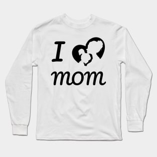 I LOVE MOM Long Sleeve T-Shirt
